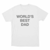 The Office Worlds Best Dad Unisex T Shirt White